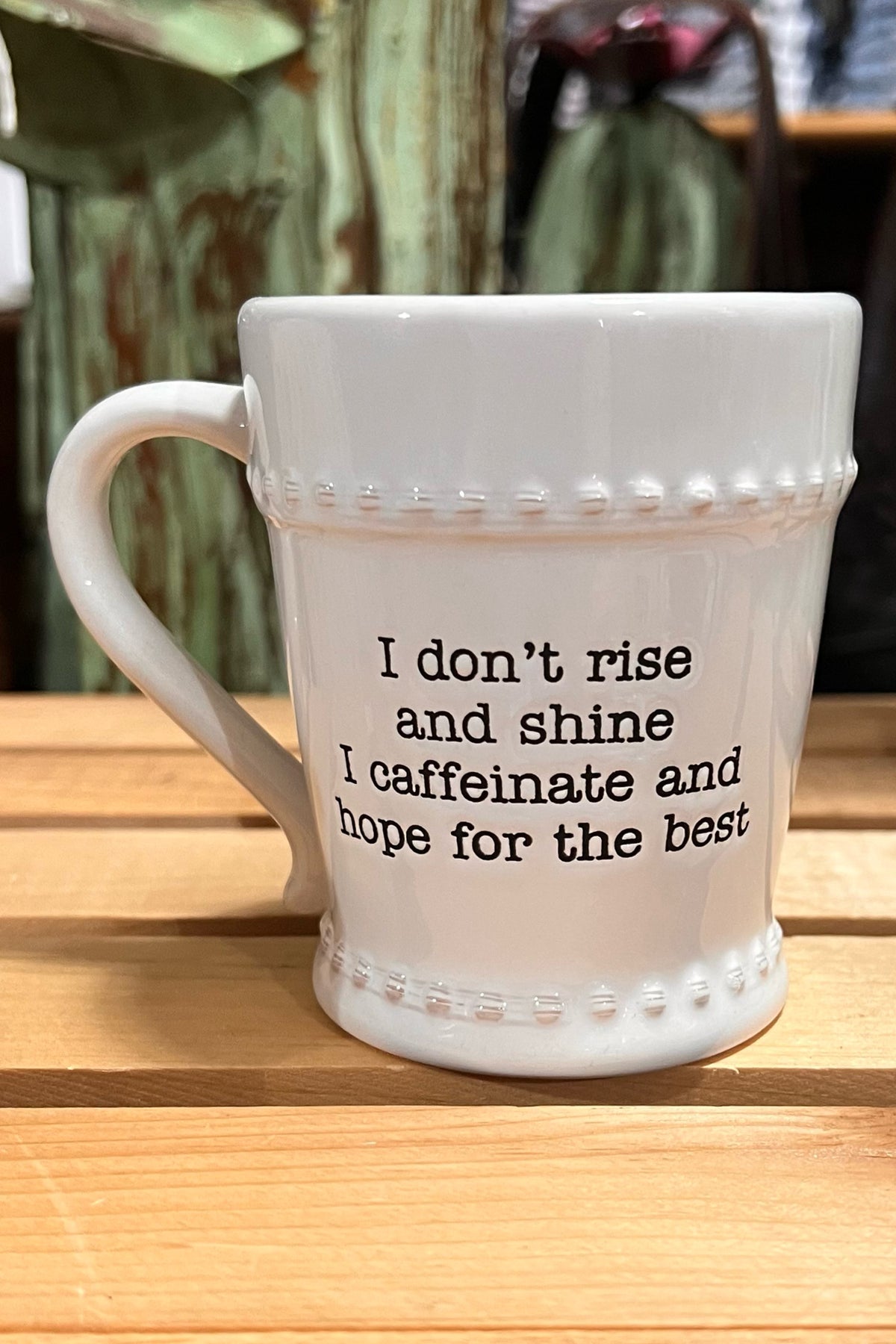 I Don't Rise and Shine Sentiment Mug-Gift-Mud Pie-Gallop 'n Glitz- Women's Western Wear Boutique, Located in Grants Pass, Oregon