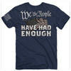 "We The People Have Had Enough" Tee-Men's Graphic Tee-Buck Wear-Gallop 'n Glitz- Women's Western Wear Boutique, Located in Grants Pass, Oregon