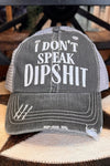 I Don't Speak Dipshit Ball Cap-Ball Cap-Best Handbag-Gallop 'n Glitz- Women's Western Wear Boutique, Located in Grants Pass, Oregon