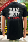 "Ban Idiots, Not Guns" Tee-Men's Graphic Tee-Buck Wear-Gallop 'n Glitz- Women's Western Wear Boutique, Located in Grants Pass, Oregon