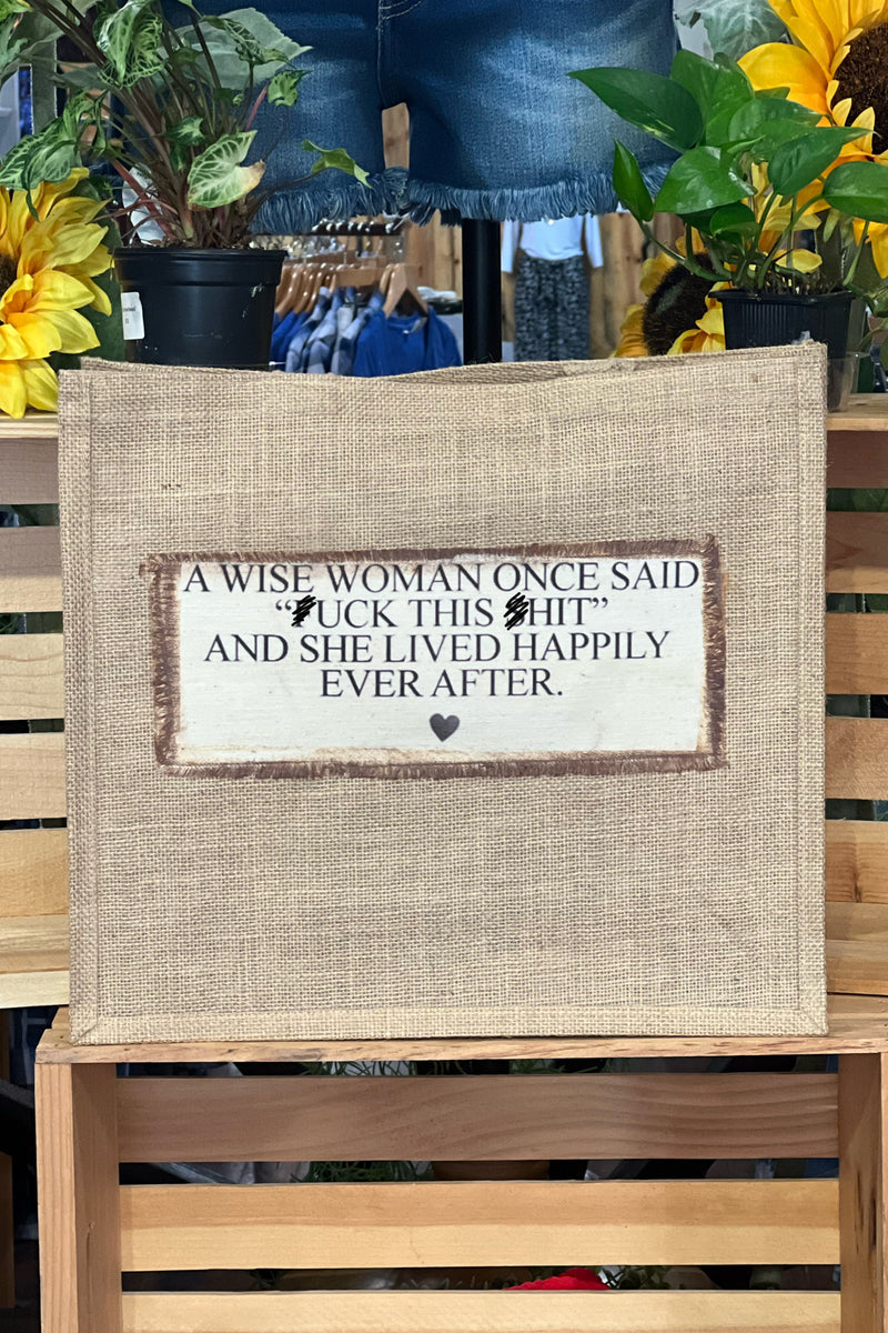 "A Wise Woman Once Said..." Tote Bag-Handbags & Accessories-Janas Flannels-Gallop 'n Glitz- Women's Western Wear Boutique, Located in Grants Pass, Oregon