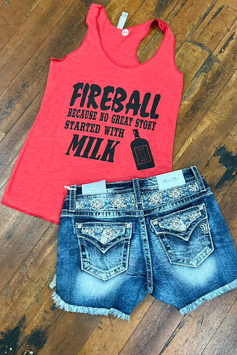 Fireball, Because No Great Story Started with Milk Tank-Graphic Tank-Gallop 'n Glitz-Gallop 'n Glitz- Women's Western Wear Boutique, Located in Grants Pass, Oregon