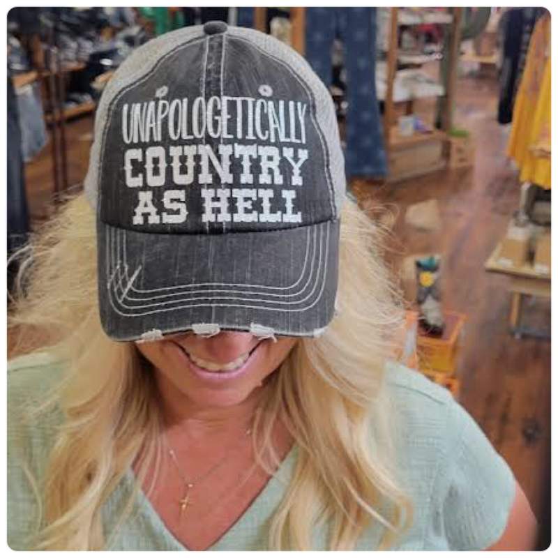 UNAPOLOGETICALLY Country As Hell Cap-Ball Cap-Best Handbag-Gallop 'n Glitz- Women's Western Wear Boutique, Located in Grants Pass, Oregon