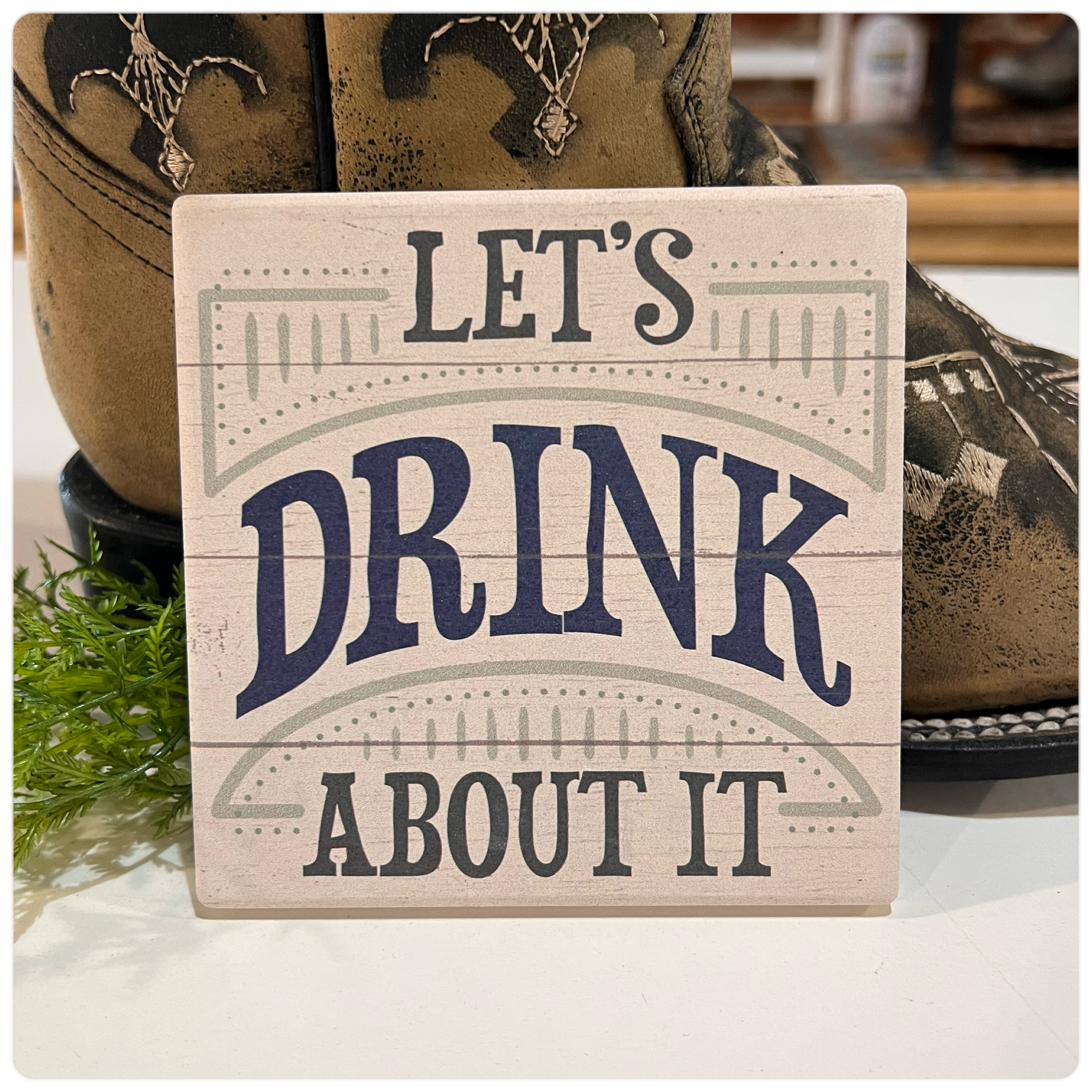 Let's Drink About It Square House Coaster-Gift-Carson-Gallop 'n Glitz- Women's Western Wear Boutique, Located in Grants Pass, Oregon